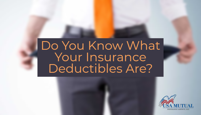 do you know what your insurance DEDUCTIBLES are? - USA ...